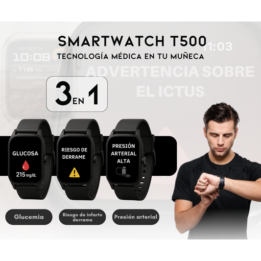 SmartWatch T500 – Monitor Médico 3 en 1 (Glucosa, Presión, Riesgo de ACV) | Menú en español - Compra 1, lleva 2